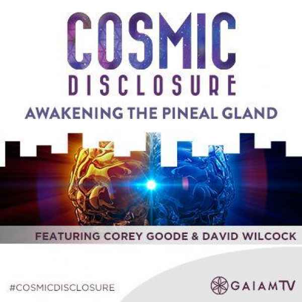 Goode & Wilcock ~ Transcript of Cosmic Disclosure: Awakening the Pineal Gland Thumb.php?src=e_MEDIA_IMAGE%2F2015-09%2Fcosmicdisclosure_s1e10